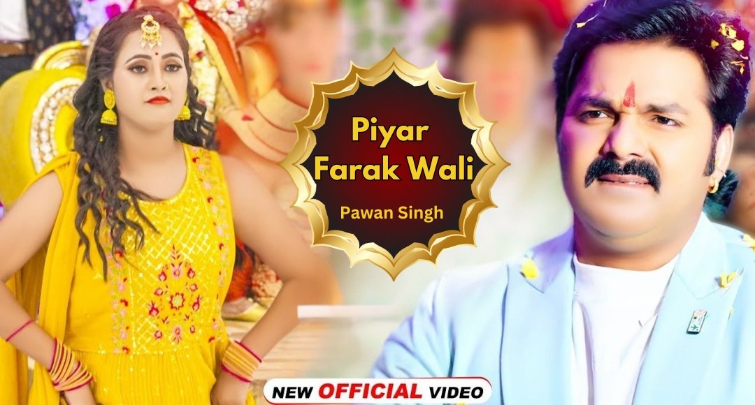 Bhojpuri Superstar Pawan Singh Breaks the Internet with His Chartbuster Piyar Farak Wali