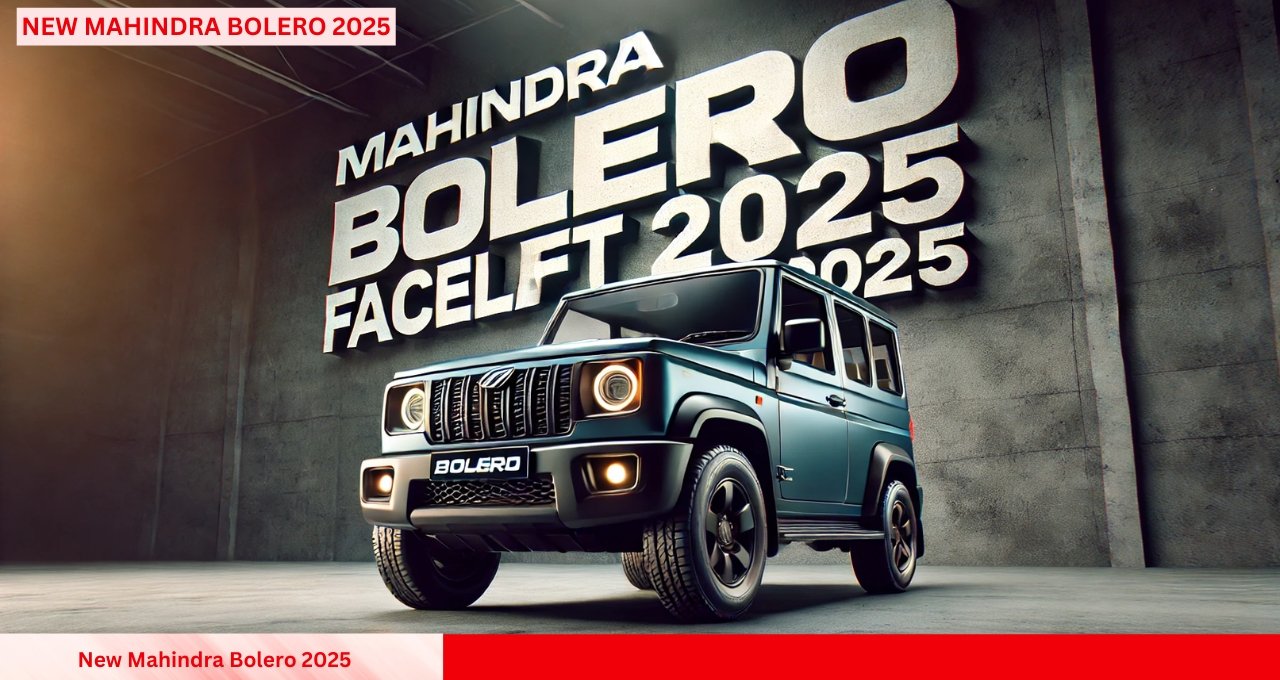 The New Mahindra Bolero 2025: A Powerful and Affordable SUV That Rivals the Fortuner