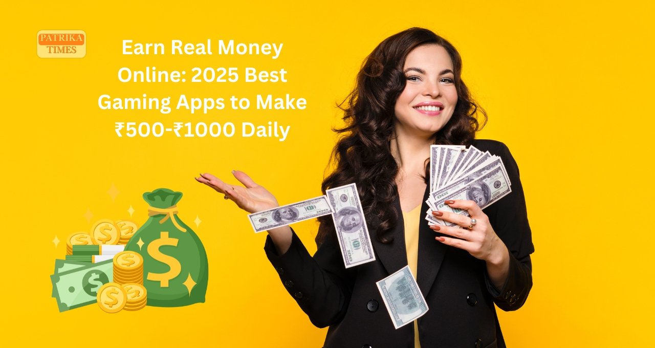 Earn Real Money Online: 2025 Best Gaming Apps to Make ₹500-₹1000 Daily, Details Here