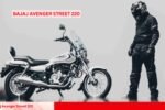 Bajaj Avenger Street 220 A Stylish and Powerful Cruiser for Everyone