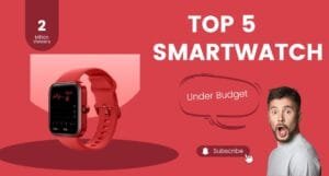 अब गरीबों के शौख भी होंगे पूरे Top 5 Smartwatches सबसे कम दाम में