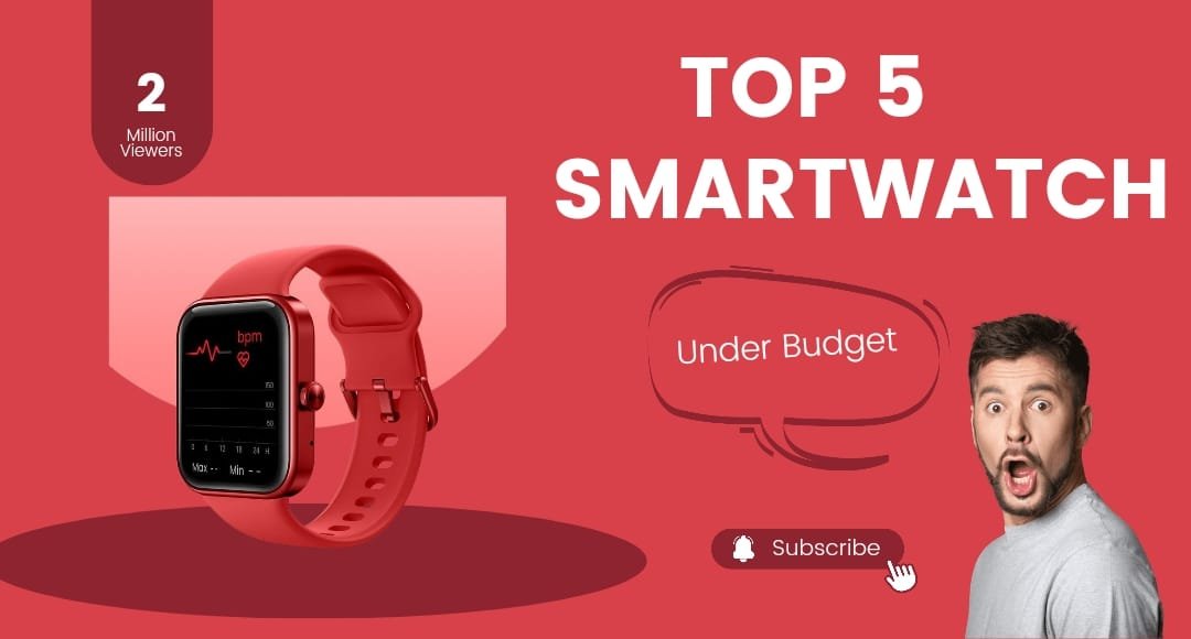 अब गरीबों के शौख भी होंगे पूरे Top 5 Smartwatches सबसे कम दाम में