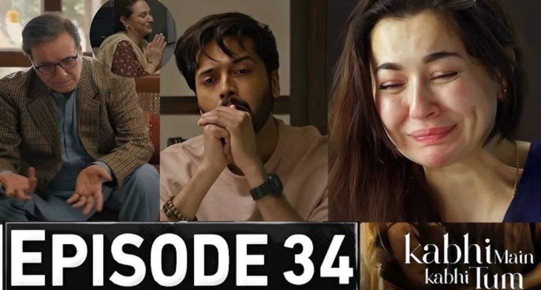 दिल थाम लीजिए Kabhi Main Kabhi Tum के एपिसोड 34 में मुस्तफा का फैसला बदल देगा सबकी किस्मत