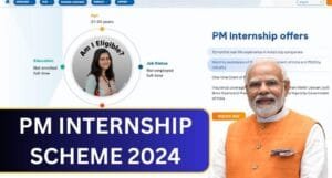 PM Internship Scheme 2024: युवाओं के लिए नौकरी पाने का सुनहरा मौका, जल्दी करे कल तक है आखरी डेट
