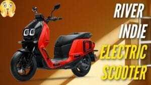 River Indie Electric Scooter: 120 Km की रेंज में, पेट्रोल की टेंशन खत्म, केवल ₹15,000 में घर लाएं