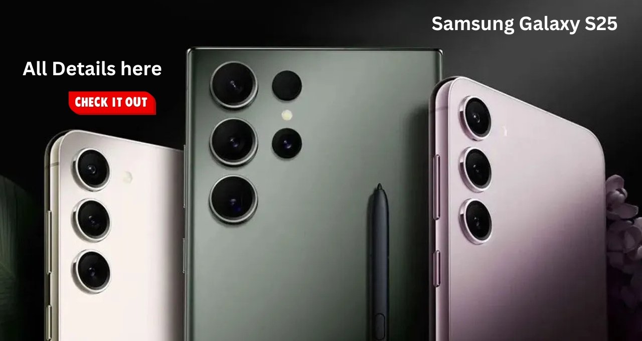 आज होने जा रहा Samsung का सबसे बड़ा ईवेंट जिसमे होगा लॉन्च Samsung Galaxy S25, जाने सबकुछ