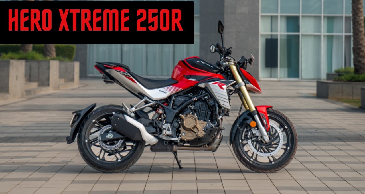 250 सीसी का दमदार इंजन और शानदार परफॉरमेंस के साथ Hero Xtreme 250R को आज ही ले