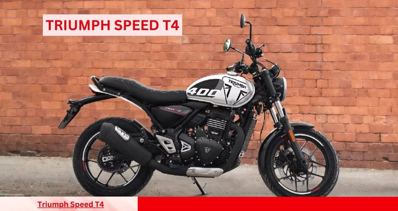 400cc इंजन के साथ युवाओं की पहली पसंद बनी Triumph Speed T4 दमदार लुक और शानदार फीचर्स जानें कीमत