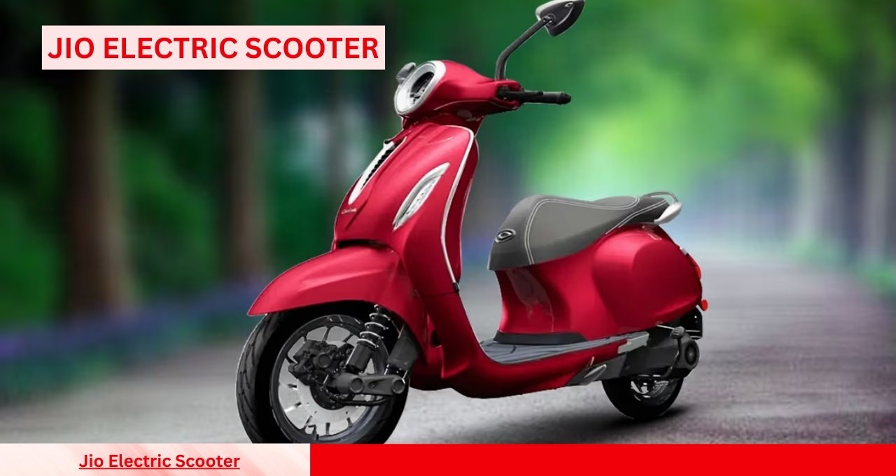 Ola और Bajaj की छुट्टी करने आ रही Jio Electric Scooter जबरदस्त रेंज और फीचर्स के साथ कीमत भी कम