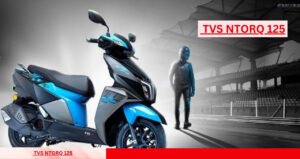 लड़का-लड़की सबकी पहली पसंद बनी TVS NTORQ 125 मात्र ₹12,000 में लाएं अपने घर
