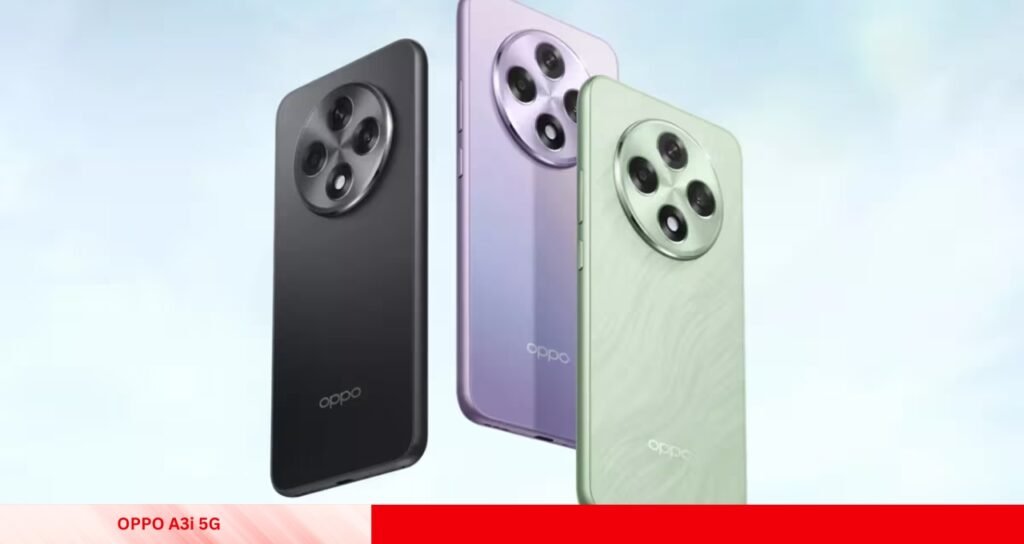 OPPO A3i 5G जल्द होगा भारत में लॉन्च,12GB RAM और 50MP कैमरा के साथ जबरदस्त फोन