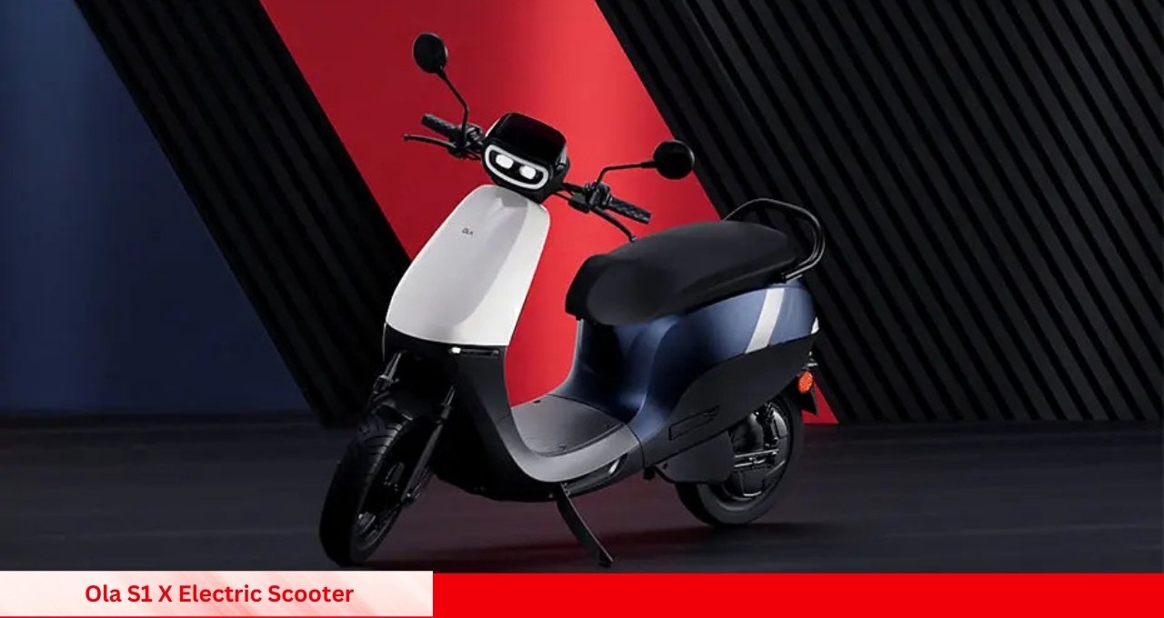 Ola S1 X Electric Scooter अब EMI प्लान के साथ खरीदें अपनी पसंदीदा स्कूटी