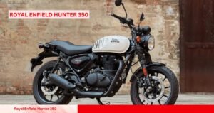 Royal Enfield Hunter 350 अब सिर्फ ₹17,000 में घर ले जाएं अपनी पसंदीदा क्रूजर बाइक