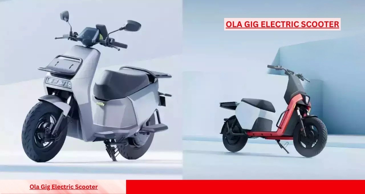 OLA का सबसे सस्ता इलेक्ट्रिक स्कूटर सिर्फ ₹4,000 देकर ले जाएं Ola Gig Electric Scooter जानिए पूरी डिटेल