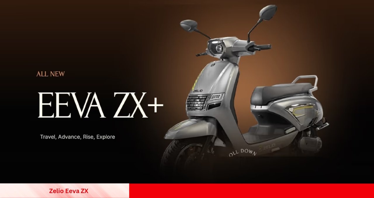 Zelio Eeva ZX जबरदस्त इलेक्ट्रिक स्कूटर, सिर्फ ₹1,703 की EMI में पाएं 120KM की धाकड़ रेंज