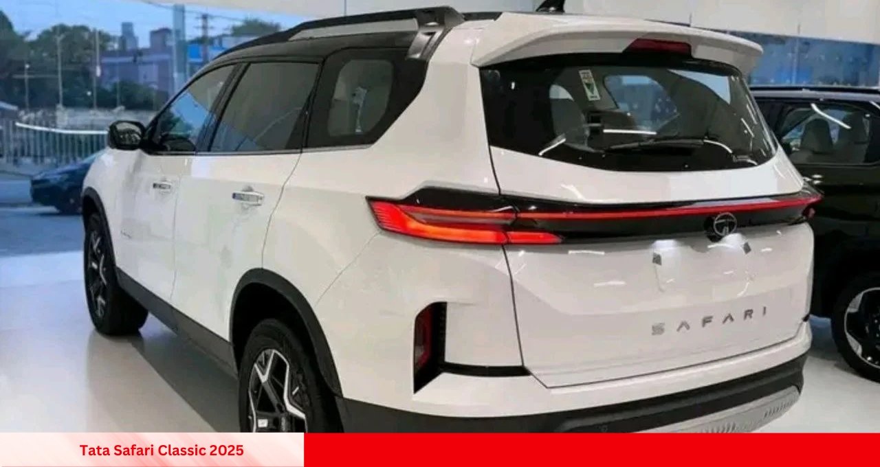 शक्तिशाली और लक्जरी से भरपूर एसयूवी Tata Safari Classic 2025, जाने फीचर्स और प्राइस