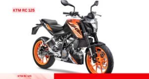 2025 KTM RC 125: दमदार इंजन और एडवांस फीचर्स के साथ लॉन्च को तैयार