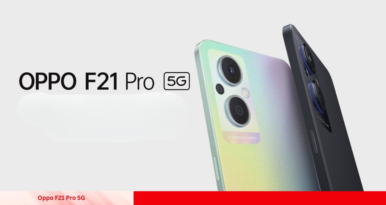 Oppo F21 Pro 5G स्टाइलिश लुक और पावरफुल बैटरी के साथ जबरदस्त कैमरा