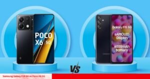 Samsung Galaxy F15 5G vs Poco X6 5G कौन सा फोन देगा पैसा वसूल डील?