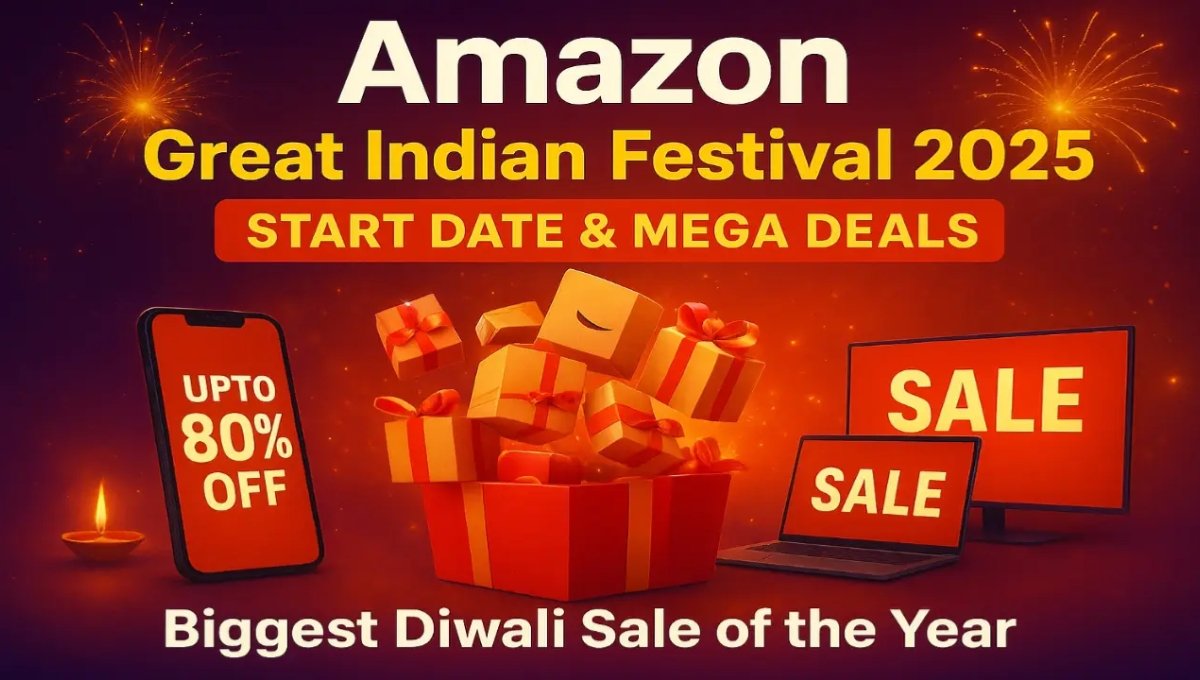Amazon Great Indian Festival Sale 2025: भारी डिस्काउंट, शानदार ऑफर्स और बेहतरीन शॉपिंग का मौका