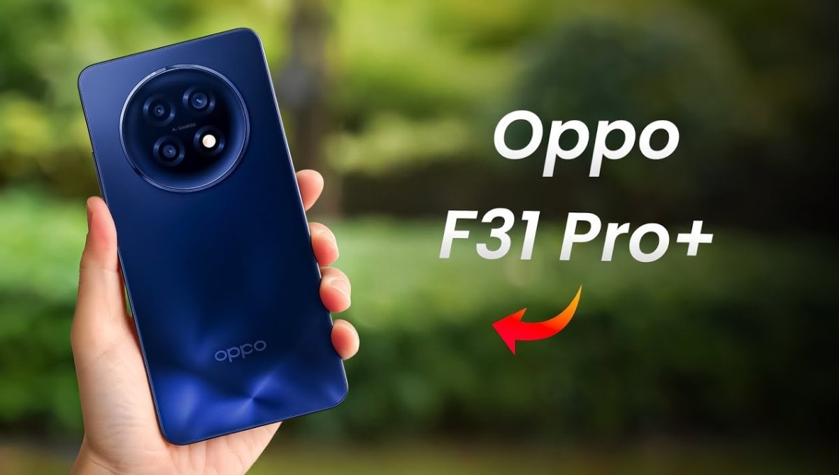 Oppo F31 Pro Plus 5G: 7000mAh बैटरी, 6.8-inch AMOLED डिस्प्ले और कैमरा फीचर्स