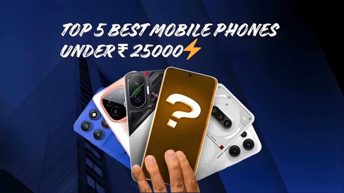 Best Mobile Phones Under 25000 in 2026