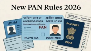 चौंकाने वाला अपडेट! PAN Card Rules Change के बाद क्या बदल गया?