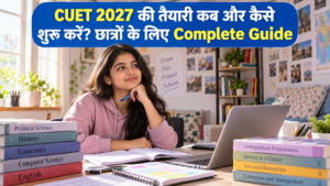 CUET 2027 Preparation शुरू करने की योजना बनाती छात्रा