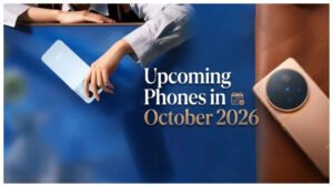 Upcoming Phones in October 2026